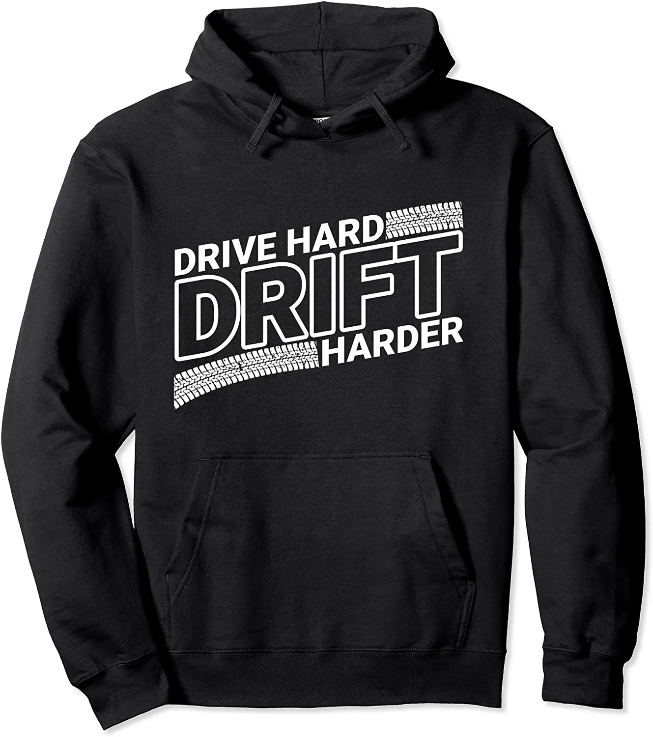 Drive Hard Drift Harder for Drifting and JDM Car Tuning Fan Pullover Hoodie